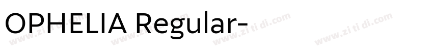 OPHELIA Regular字体转换